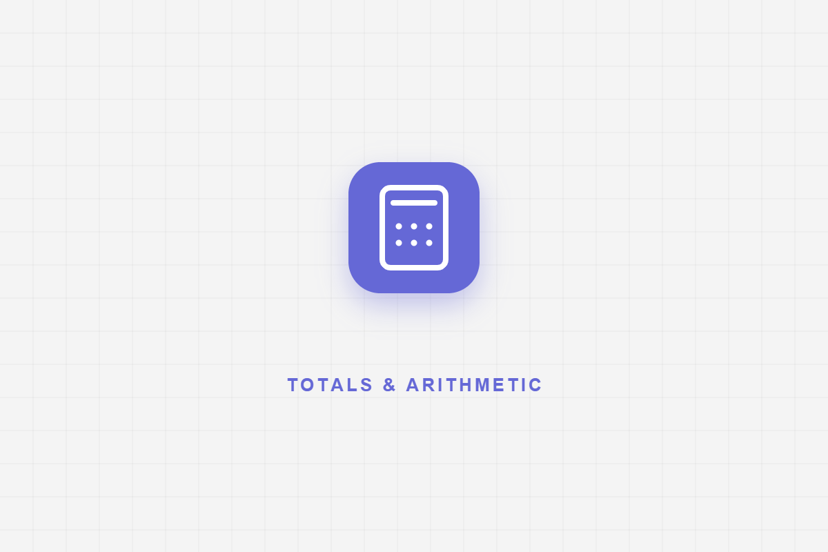 Totals and arithmetic checks